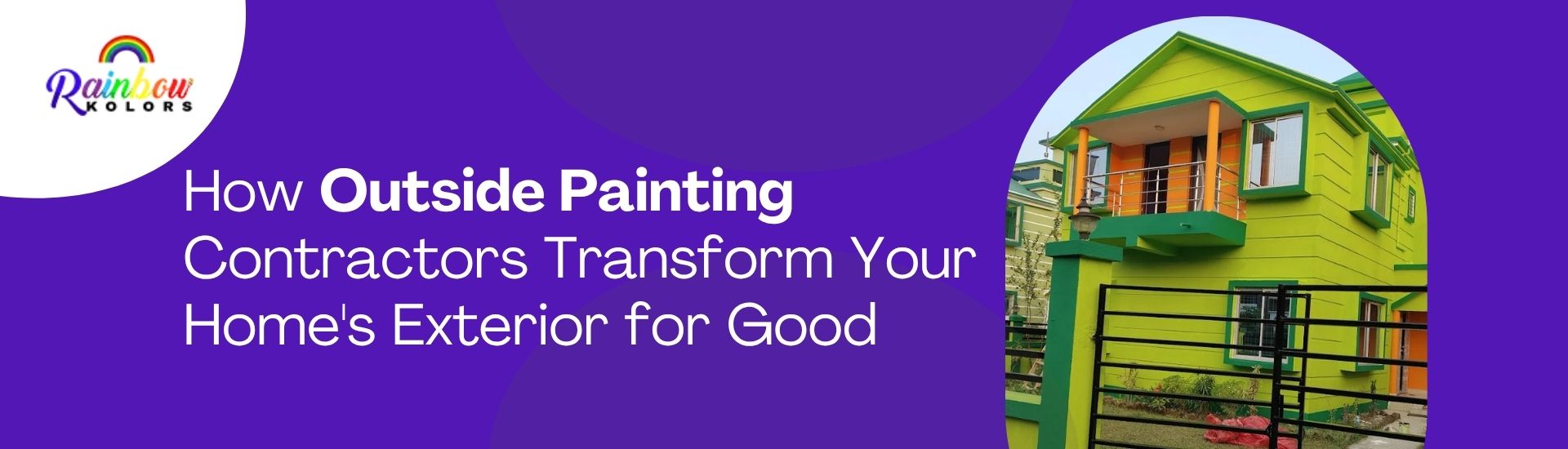 How Outside Painting Contractors Transform Your Home's Exterior for Good